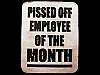 **PISSED OFF EMPLOYEE OF THE MONTH** PEWTER BELT BUCKLE