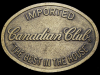 1970s *CANADIAN CLUB - BEST IN THE HOUSE* BOOZE BUCKLE