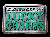 REALLY NICE **WANT TO SEE MY LUCKY CHARMS** BELT BUCKLE